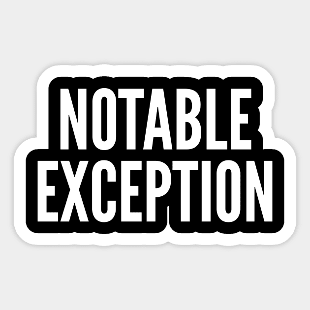 Notable Exception Sticker by oskibunde